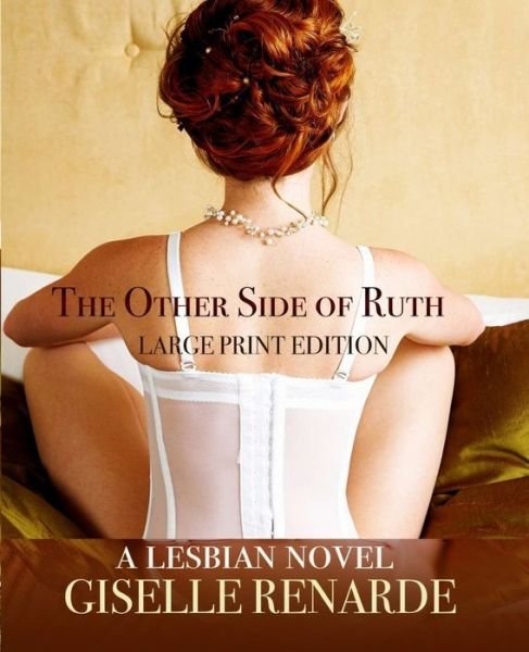 Cover for Giselle Renarde · The Other Side of Ruth Large Print Edition (Pocketbok) (2020)