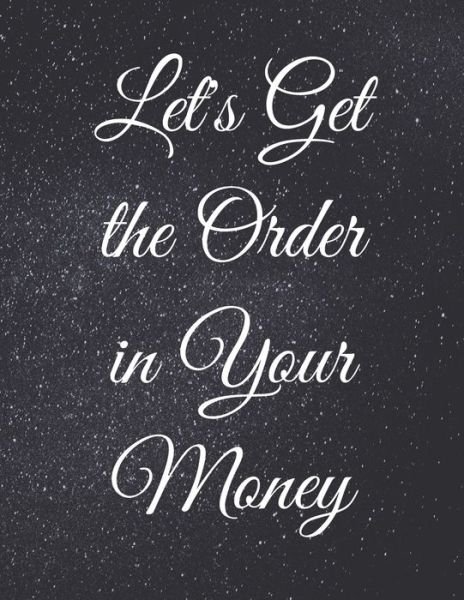 Cover for Jg Vegang Publishing · Let's Get the Order in Your Money (Taschenbuch) (2020)