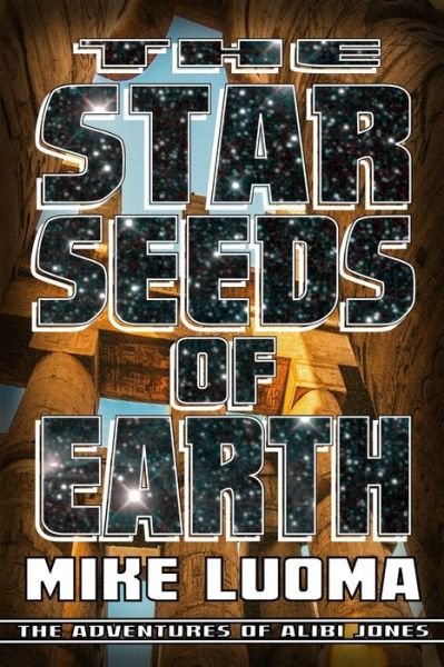 The Star Seeds of Earth - Mike Luoma - Książki - Independently Published - 9798647244079 - 20 maja 2020