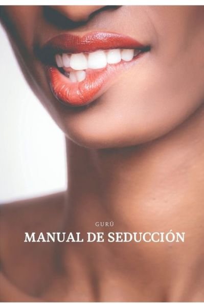 Cover for Guru · Manual de Seduccion (Pocketbok) (2020)