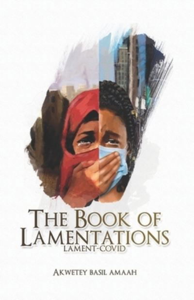 Cover for Akwetey Basil Amaah · The Book of Lamentations (Pocketbok) (2020)