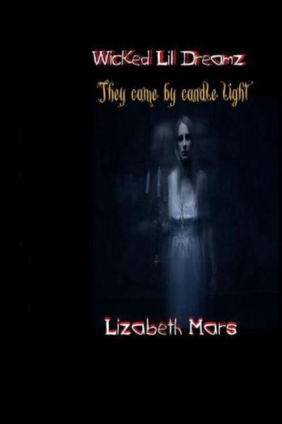 Cover for Lizabeth Mars · Wicked Lil Dreamz (Paperback Book) (2020)