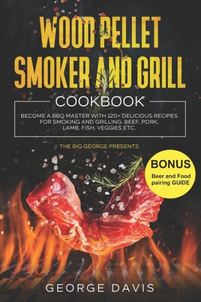 Cover for George Davis · Wood Pellet Smoker and Grill Cookbook (Paperback Book) (2021)