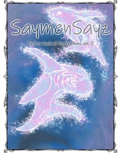 Cover for Saymensayz Original Art · SaymenSayz picture book of illustrations VOL. I: Beautiful ocean life animals cover nr. 8 - Picturebook (Paperback Book) (2021)