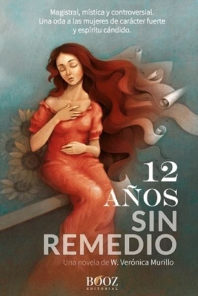 Cover for W Veronica Murillo · 12 Anos Sin Remedio (Segunda Edicion) (Paperback Book) (2021)