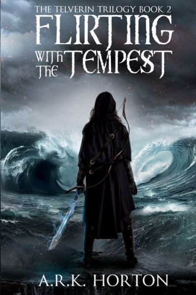 Cover for A R K Horton · Flirting With the Tempest (Paperback Book) (2021)