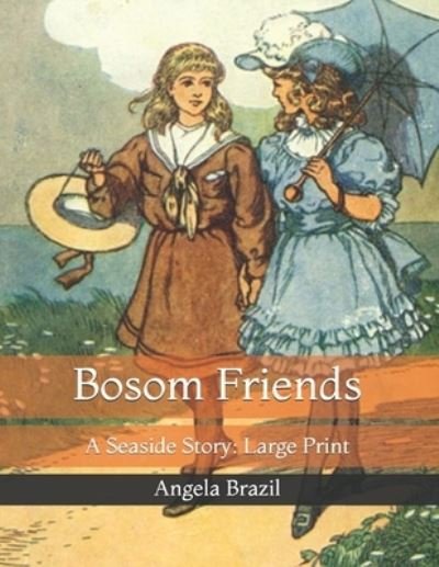 Cover for Angela Brazil · Bosom Friends (Paperback Book) (2021)