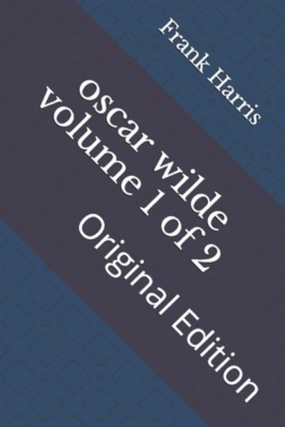 Cover for Frank Harris · Oscar Wilde Volume 1 of 2 (Paperback Book) (2021)