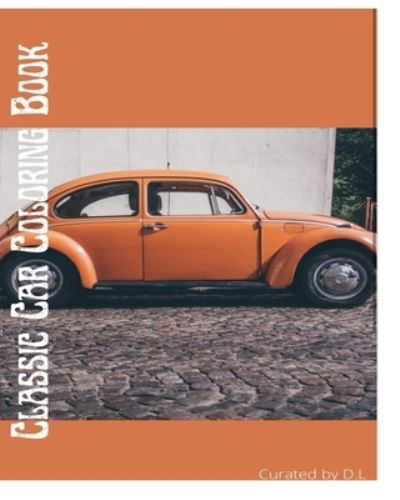 Cover for Dallas A Lefever · Classic Car Coloring Book (Taschenbuch) (2021)
