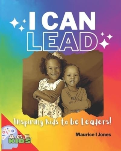 Cover for All God Everything LLC · I Can Lead: Inspiring Kids to be Leaders! - Train Up a Child! (Pocketbok) (2022)