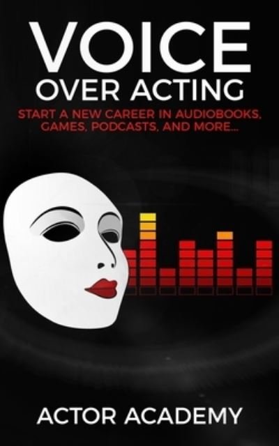 Cover for Actor Academy · Voice Over Acting (Paperback Book) (2022)