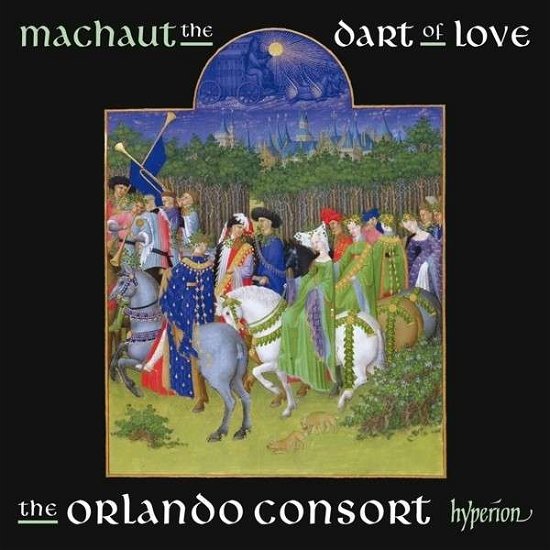 Cover for The Orlando Consort · Machaut the Dart of Love (CD) (2015)