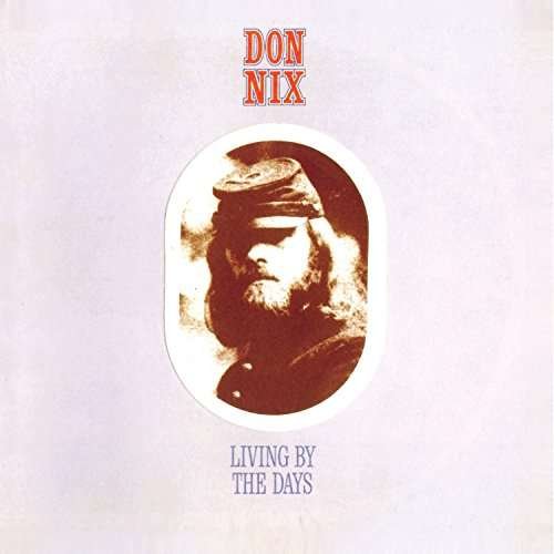 Cover for Don Nix · Living By The Days (CD) (2016)