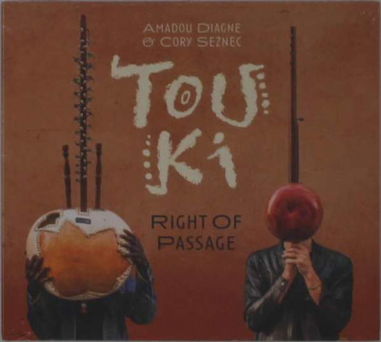 Cover for Amadou &amp; Cory Seznec Diagne · Touki - Right Of Passage (CD) (2020)