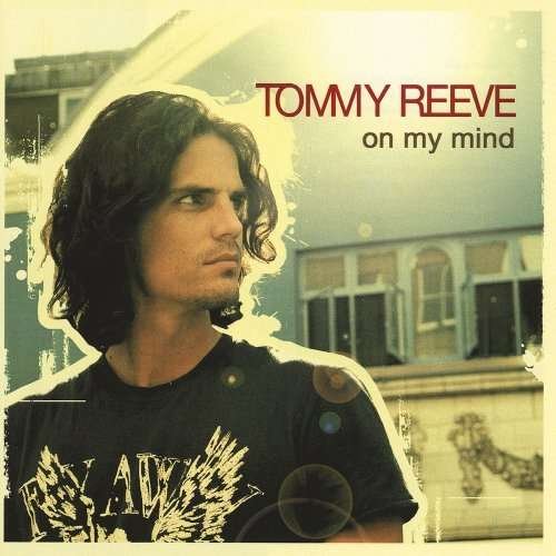 On My Mind (Re-release) (Ltd.pur Edt.) - Tommy Reeve - Música - ISLAND - 0602517632080 - 14 de marzo de 2008