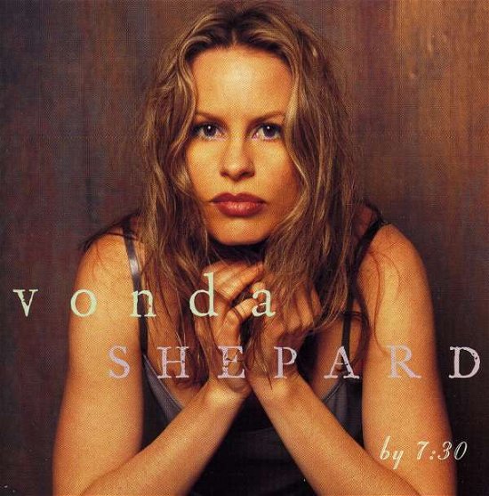 Cover for Vonda Shepard · By 7:30 (CD) (2007)