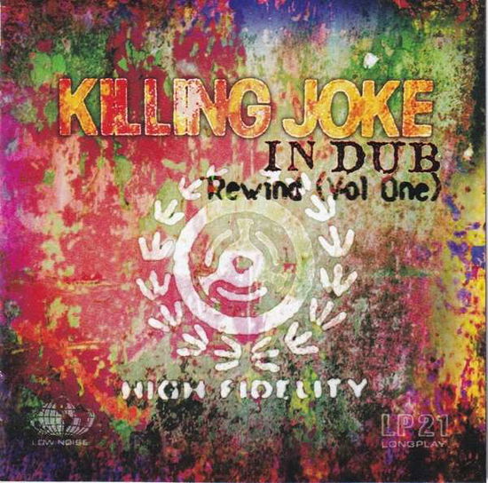 In Dub Rewind (Vol One) - Killing Joke - Musiikki - CADIZ - KILLING JOKE REC - 0844493062080 - perjantai 5. marraskuuta 2021