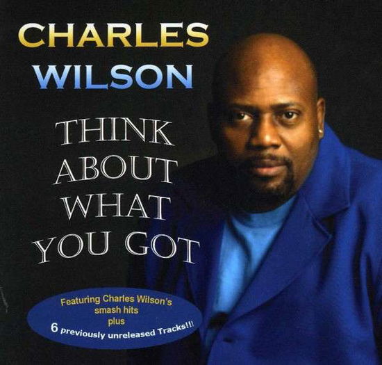 Cover for Charles Wilson · Think About What You Got (CD) (2012)