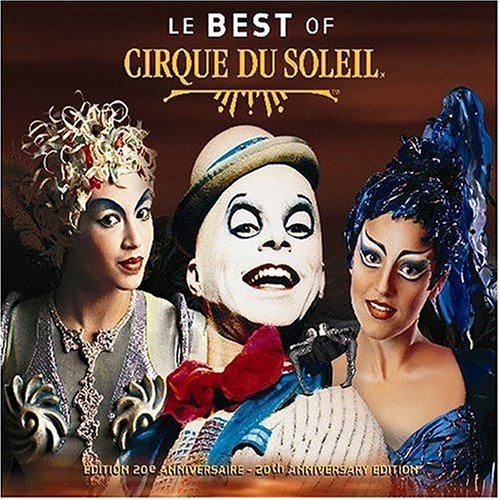 Cover for Cirque Du Soleil · Le Best of Cirque Du Soleil (CD) (2014)