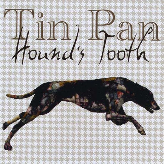 Cover for Tin Pan · Hound's Tooth (CD)