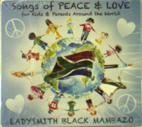 Cover for Ladysmith Black Mambazo · Songs of Peace &amp; Love for Kids &amp; Parents Around (CD) (2017)