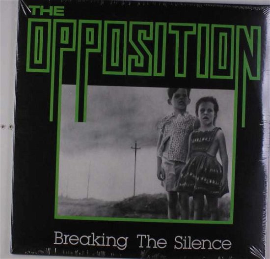 Cover for Opposition · Breaking The Silence (LP) (2017)