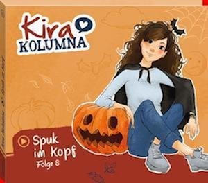 Cover for Kira Kolumna · Folge 8:spuk Im Kopf (CD) (2022)