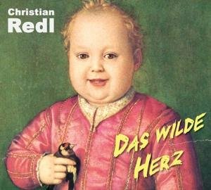 Cover for Christian Redl · Das Wilde Herz (CD) (2005)