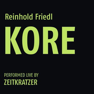 Cover for Friedl,reinhold / Zeitkratzer · Kore (LP) (2016)