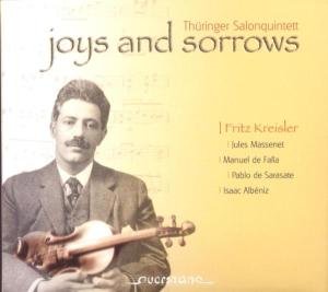 Cover for Kreisler / Albeniz / Thueringer Salonquintett · Joys &amp; Sorrows (CD) (2005)