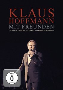 Mit Freunden - Klaus Hoffmann - Elokuva - Indigo Musikproduktion - 4047179594080 - perjantai 7. lokakuuta 2011