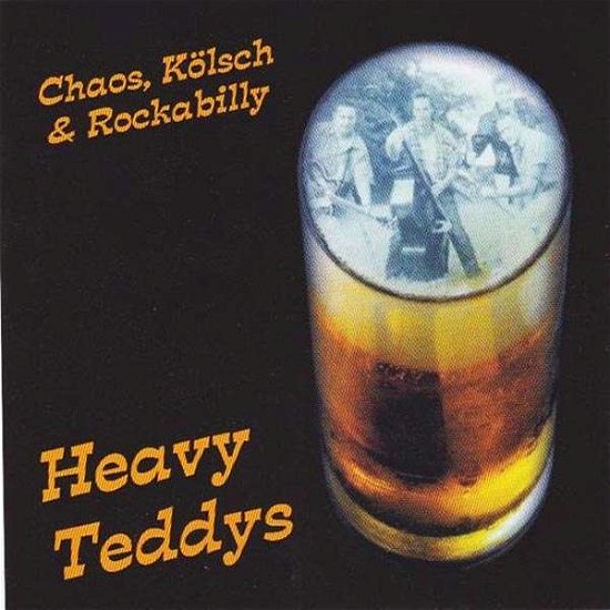 Cover for Heavy Teddys · Chaos, K™lsch &amp; Rockabilly (CD) (2017)