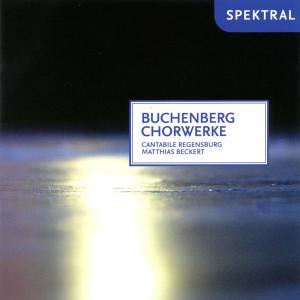 Cover for Cantabile Regensburg / Beckert, Matthias · Chorwerke Spektral Klassisk (CD) (2014)