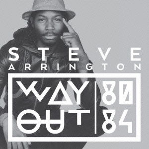 Cover for Steve Arrington · Way out (80-84) (CD) [Japan Import edition] (2015)