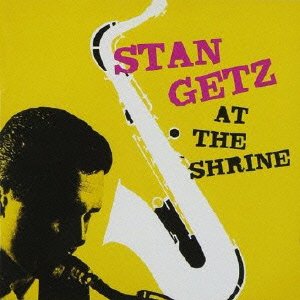 Cover for Stan Getz · At the Shrine +1 (CD) [Japan Import edition] (2015)