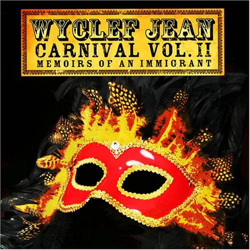 Carnival 2 Memoirs of an Immigrant - Wyclef Jean - Musique - SNBJ - 4547366034080 - 13 janvier 2008