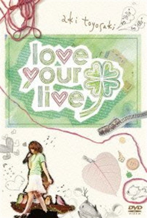 Cover for Aki Toyosaki · First Concert Tour 'love Your Live' (MDVD) [Japan Import edition] (2011)