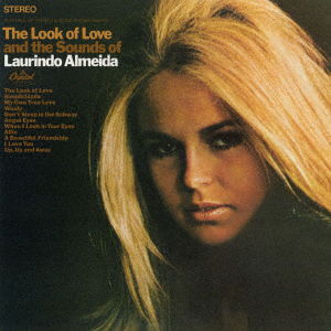 Look Of Love And The Sounds Of - Laurindo Almeida - Muzyka - UNIVERSAL - 4988031436080 - 30 lipca 2021