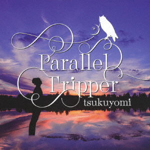 Cover for Tsukuyomi · Parallel Tripper (CD) [Japan Import edition] (2018)