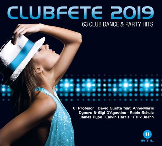 Clubfete 2019 (63 Club Dance & Party Hits) - V/A - Musiikki - WARNER MUSIC GROUP - 5054197032080 - perjantai 14. joulukuuta 2018