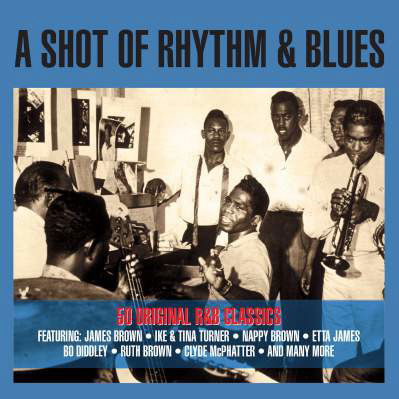 Cover for Various Various Artists · A Shot Of Rhythm &amp; Blues (CD) (2016)