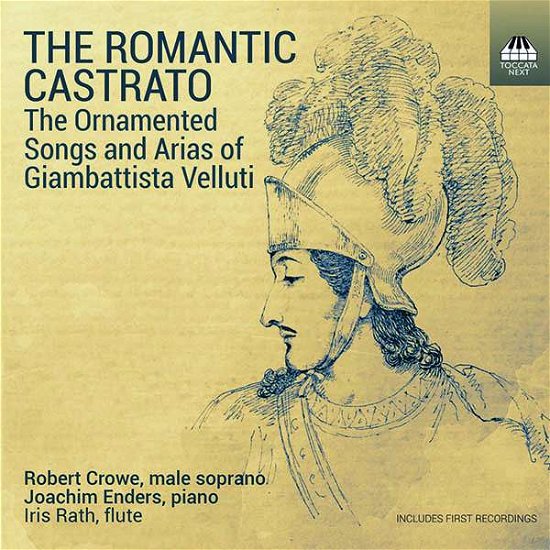 Romantic Castrato - Crowe, Robert / Joachim Enders / Iris Rath - Music - TOCCATA - 5060640070080 - July 3, 2020