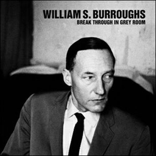 Cover for William S. Burroughs · Break Through in Grey Room (LP) [Reissue edition] (2008)