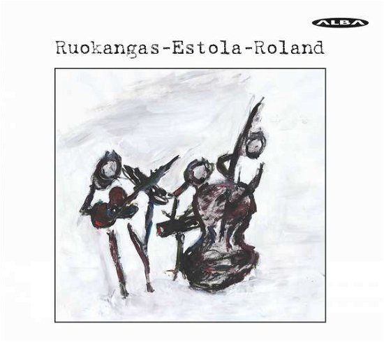 Cover for Ruokangas / Estola / Roland · Ruokangas-Estola-Roland (CD) (2017)