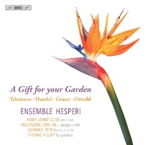 Telemann, Handel & Oswald: A Gift for your Garden - A Musical Celebration Of Telemann’s Botanical Passion - Ensemble Hesperi - Muzyka - BIS - 7318599925080 - 20 grudnia 2024