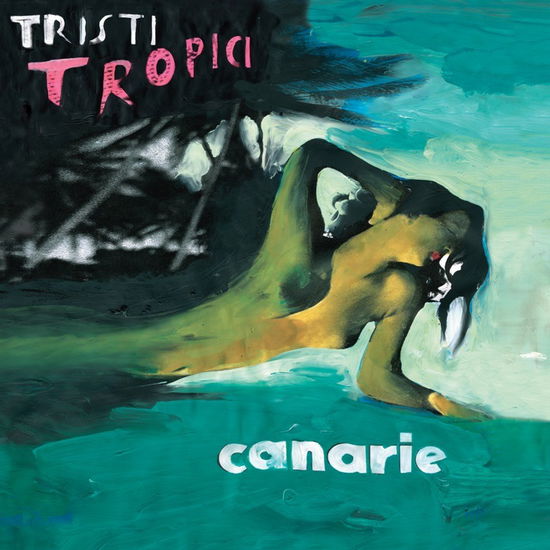 Cover for Canarie  · Tristi Tropici (LP) (2019)