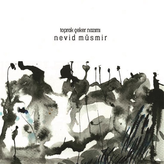 Cover for Nevid Musmir · Toprak Ceker Nazimi (CD) (2018)