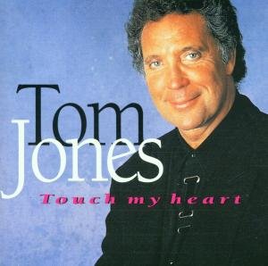 Touch of My Heart - Tom Jones - Musiikki - CARGO - 8711539620080 - tiistai 7. marraskuuta 1995