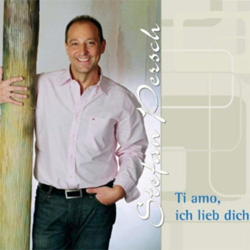 Cover for Stefan Persch · Ti Amo,ich Lieb Dich (MCD) (2007)