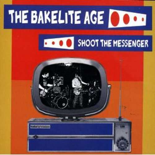 Cover for Bakelite Age · Shoot the Messenger (CD) (2009)